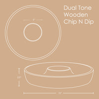 Dual Tone Wooden Chip & Dip